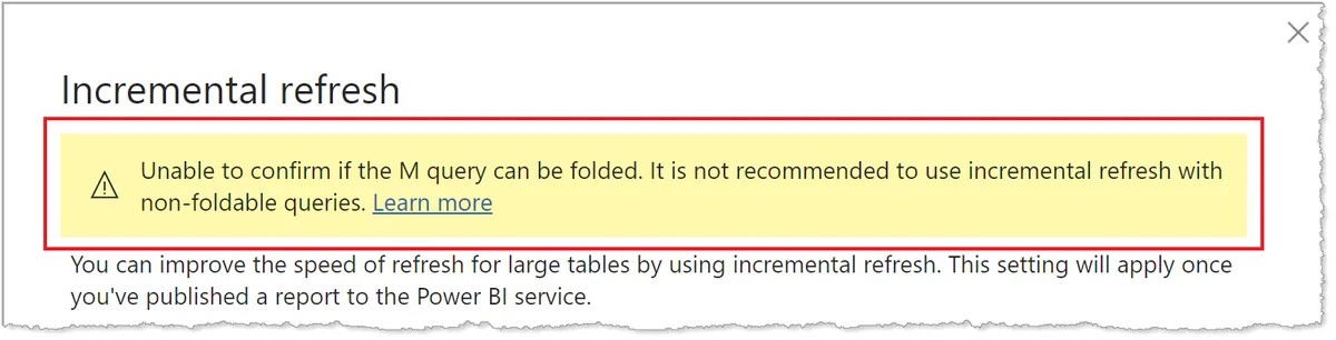 Aviso do Power BI: não foi possível confirmar se a consulta M pode ser dobrada, não recomendado usar atualização incremental com consultas sem folding